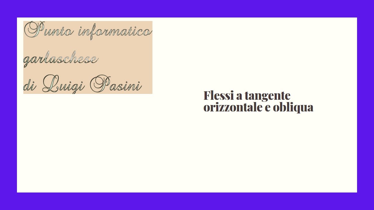 Flessi a tangente orizzontale e obliqua