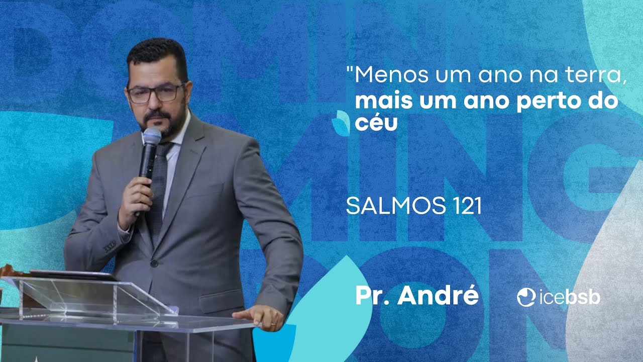Menos um ano na terra, mais um ano perto do céu | Pr. André | Salmos 121 | 31/12/2025