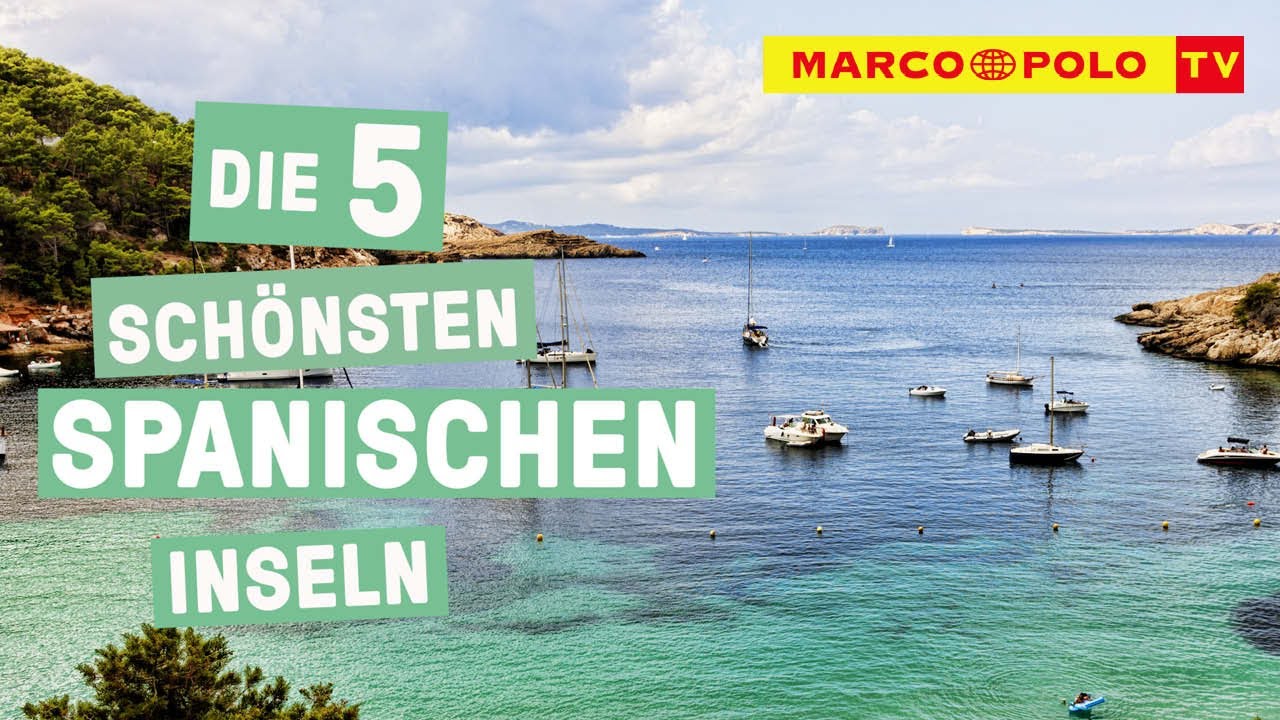 Sonne, Strand, Spanien! - Die Top 5 sch&ouml;nsten Inseln Spaniens