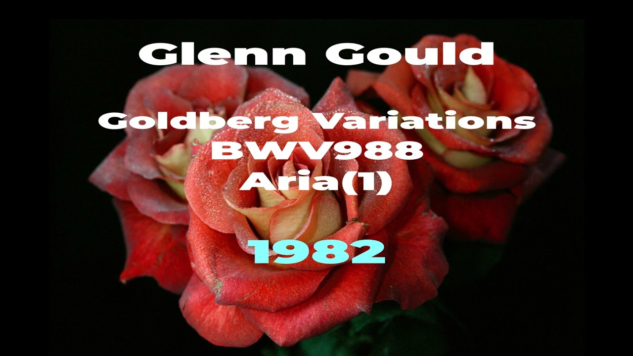 Glenn Gould Goldberg Variations BWV 988 Aria (1982)