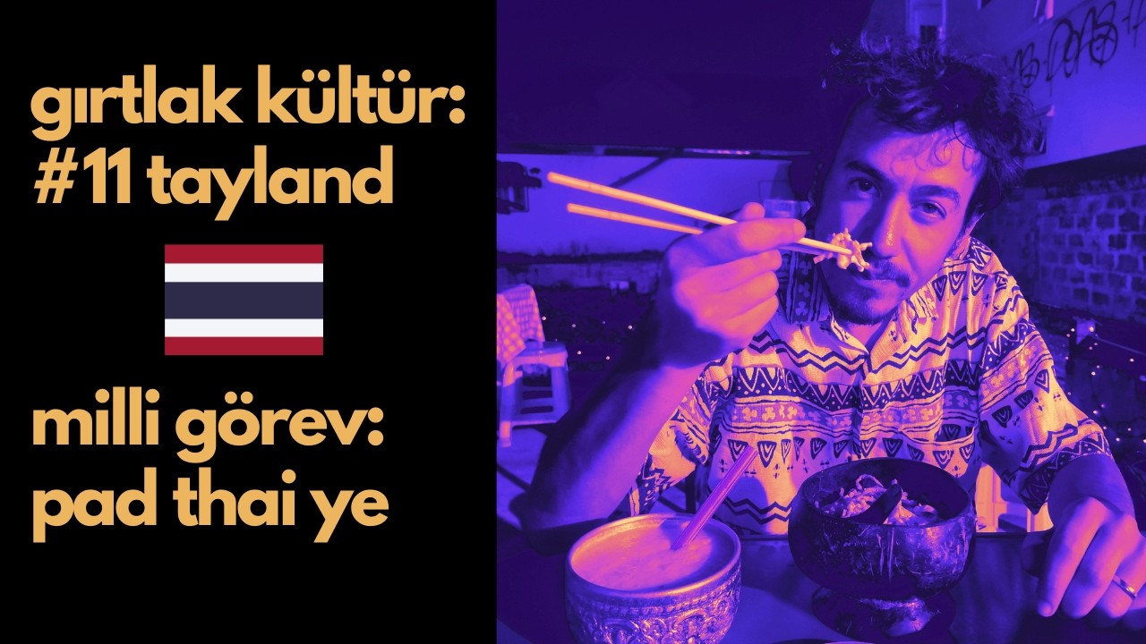 Bir politikacı neden yemek icat eder? | Gırtlak Kültür: Tabaktaki #Tayland  Hikayeleri #11