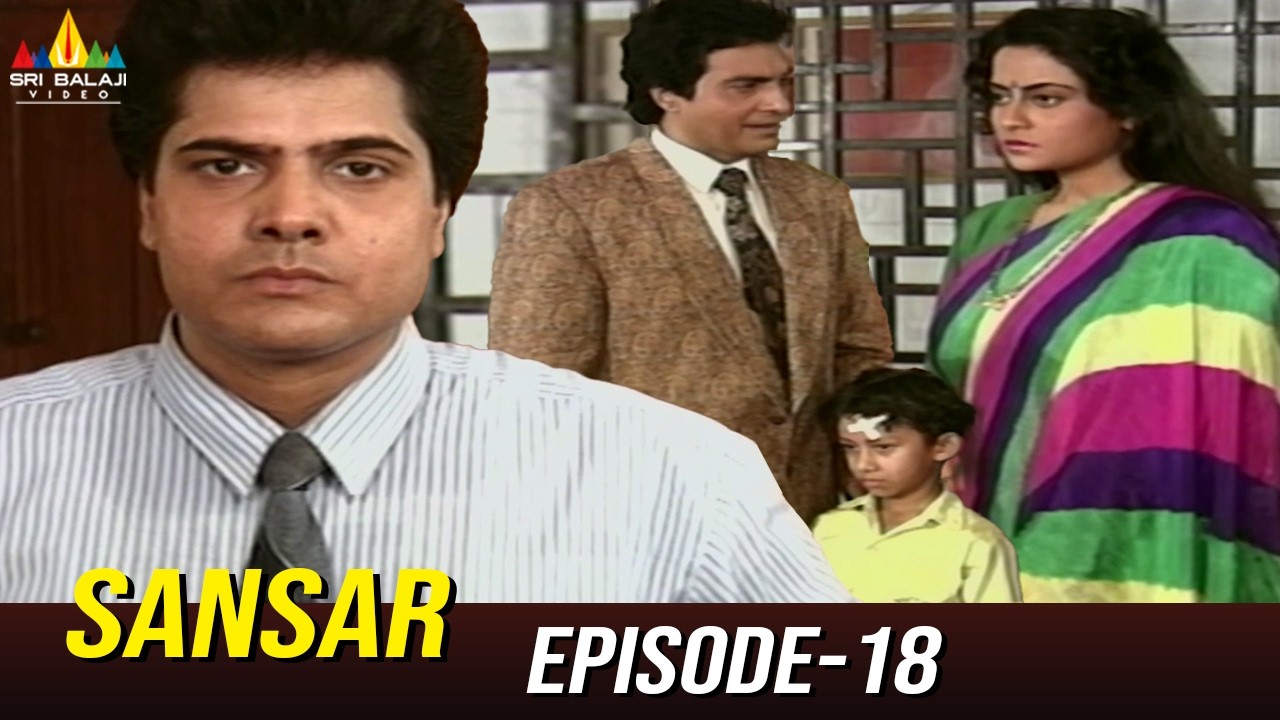 Sansar Hindi TV Serial | Episode-18 | Popular Indian Hindi Serials @sribalajihindimovies