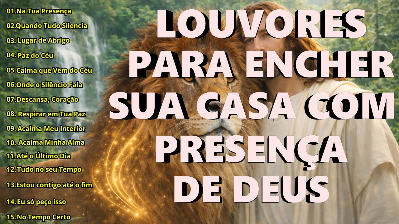 Louvores de Adoração Para Orar e Encontrar Paz em Casa | Presença de Deus 2026