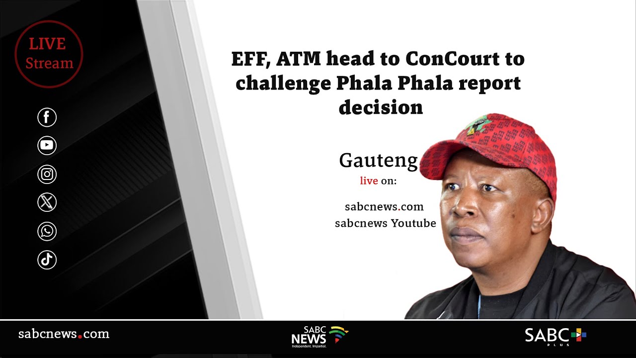 EFF, ATM head to ConCourt to challenge Phala Phala report decision