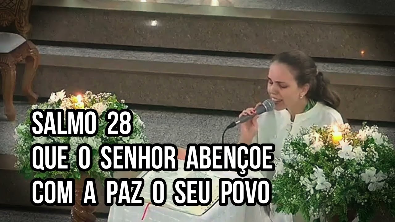 Salmo 28 - Que o Senhor abençoe com a paz o seu povo