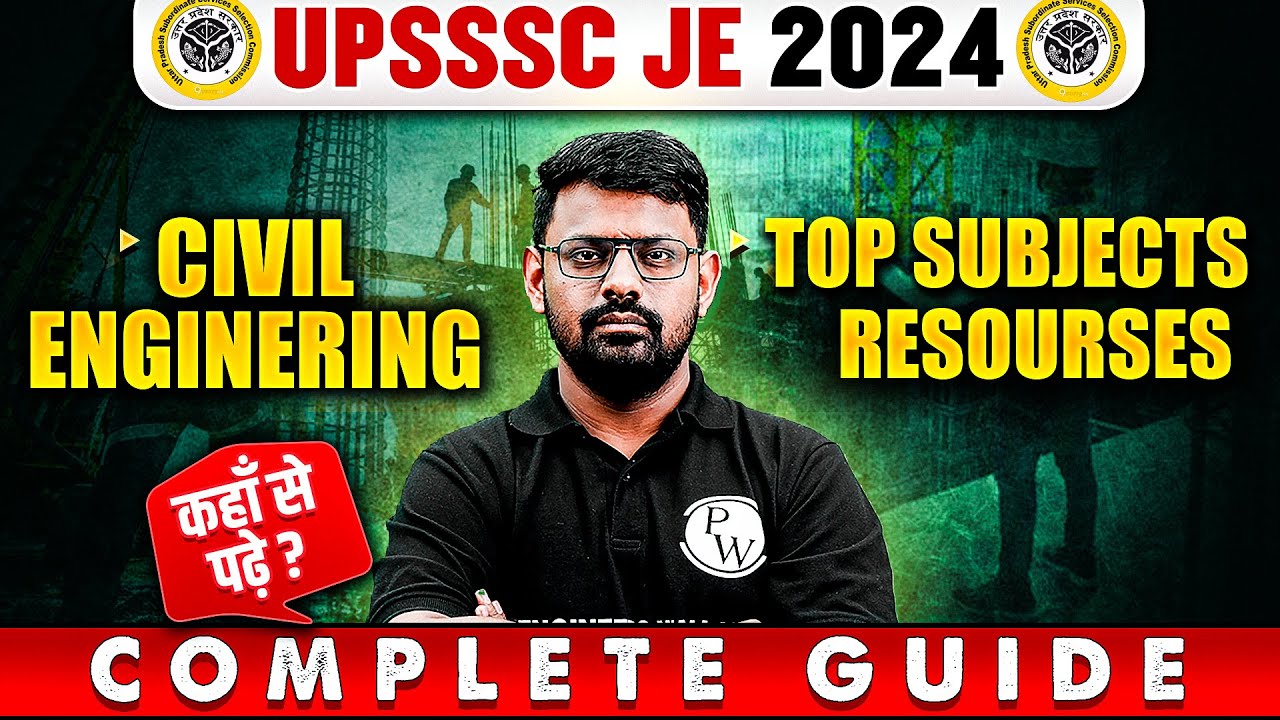 UPSSSC JE 2024 | Civil Engineering | Important Subjects & Resources | Complete Preparation Guide