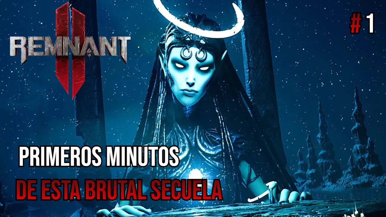 Remnant 2 Gameplay en Español  - ✅📈 Una Secuela que Mejora en Todos los Aspectos a su Antecesor 📈✅
