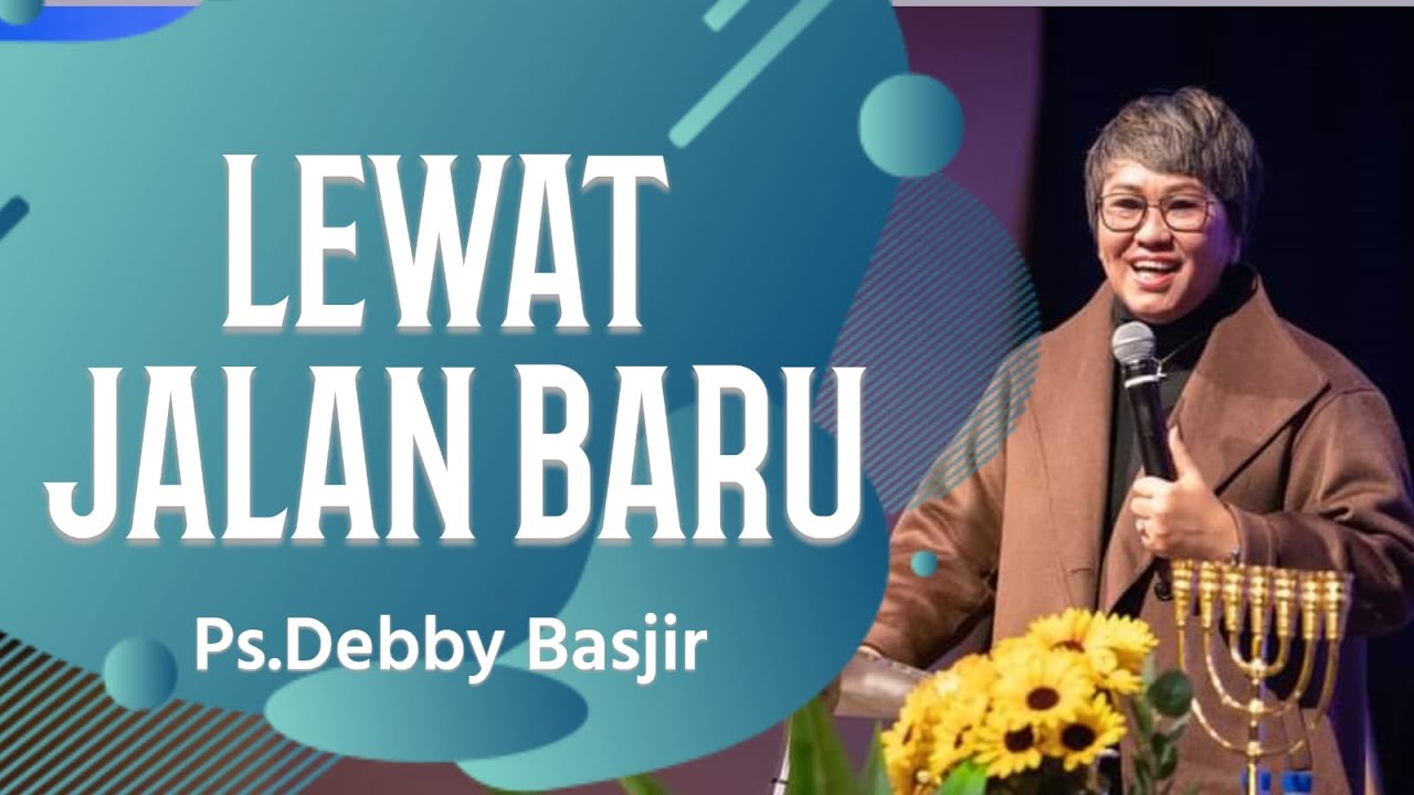 KHOTBAH PENDETA DEBBY BASJIR [ LEWAT JALAN BARU ] #khotbahdebbybasjir_db
