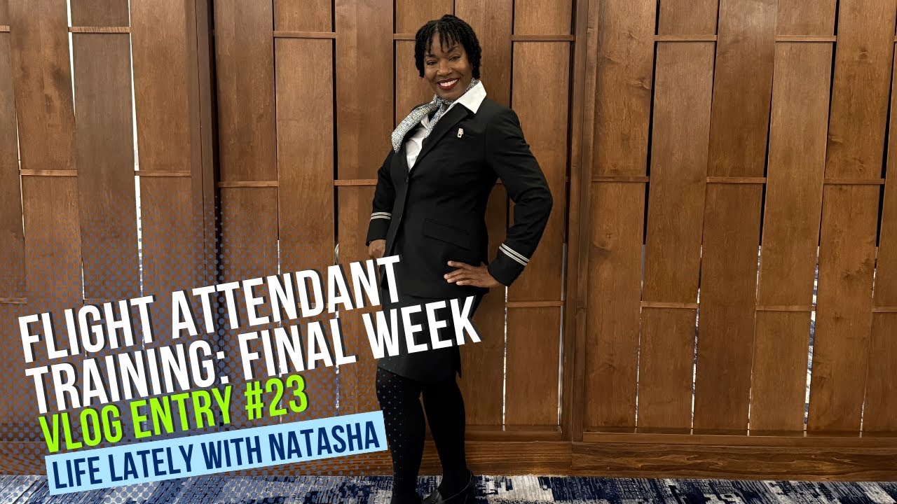 VLOG ENTRY #23 | flight attendant training: final week