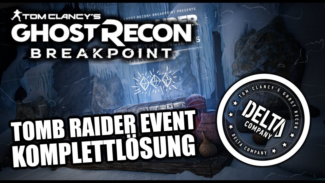 Tomb Raider Event Komplettl&ouml;sung | Uralte Relikte Ghost Recon Breakpoint
