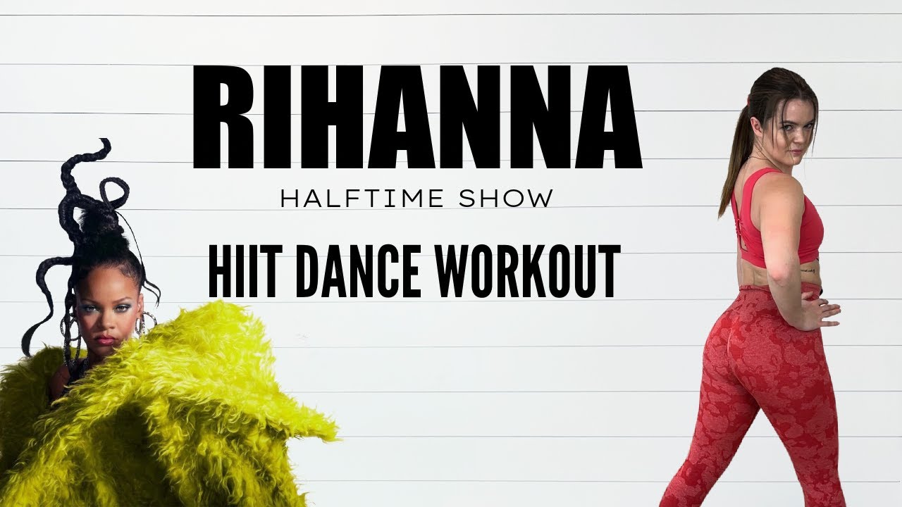 RIHANNA SUPERBOWL 15 MIN HIIT DANCE WORKOUT- ALL HAIL THE QUEEN.