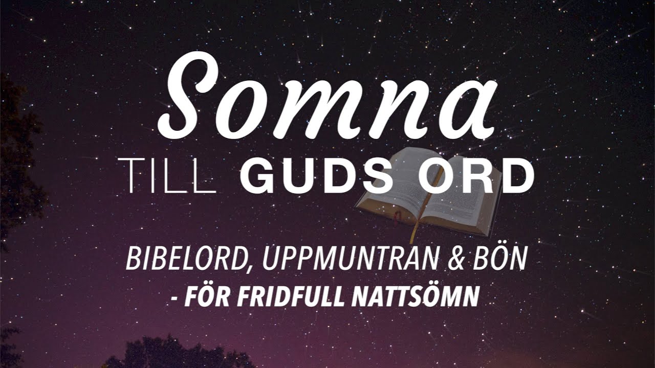 Somna till bibelord, uppmuntran & bön | 2,5 h av Guds ord inför natten