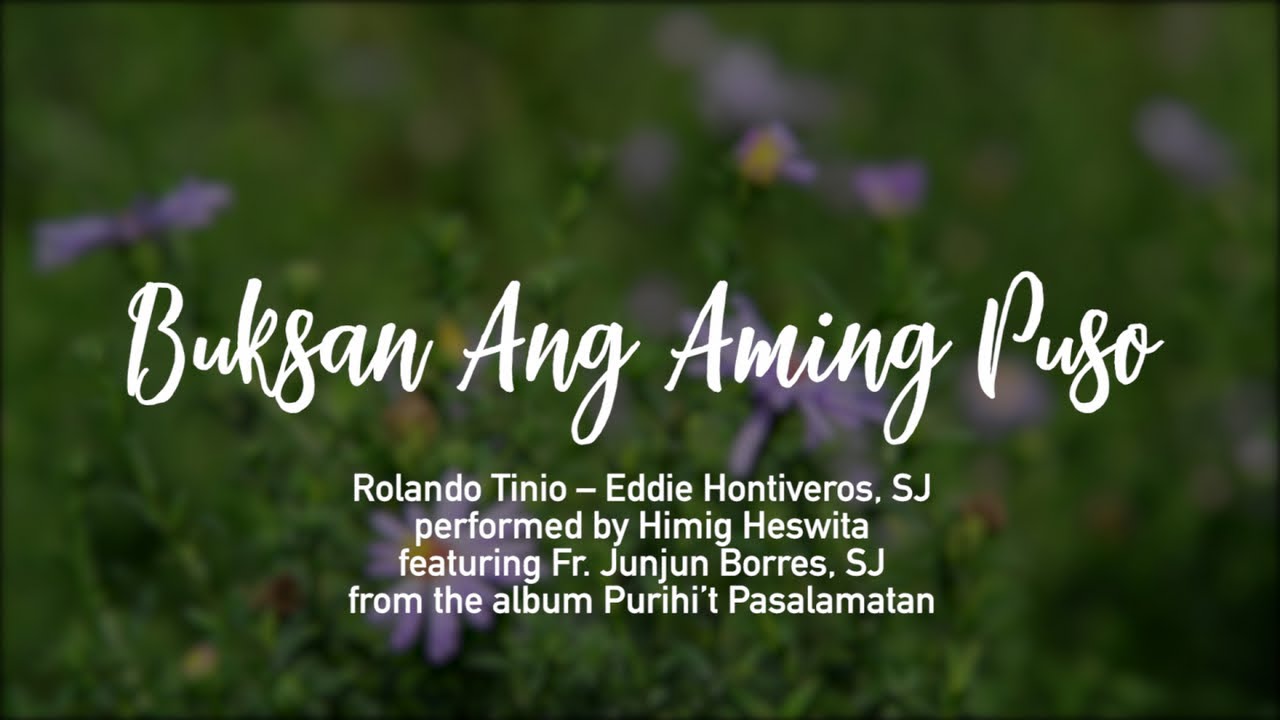 BUKSAN ANG AMING PUSO - Himig Heswita (Lyric Video)