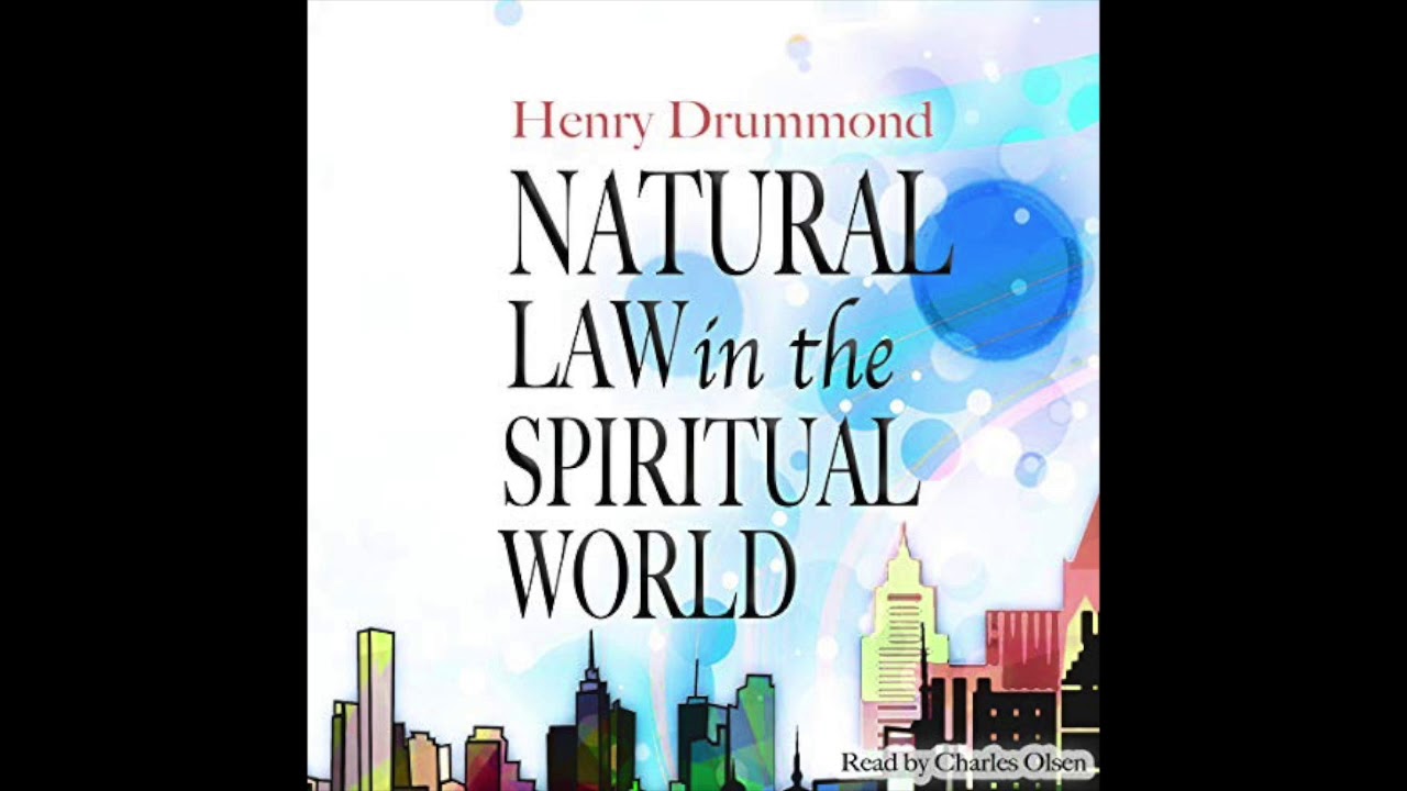 Audiobook Narrator Charles Olsen NATURAL LAW IN THE SPIRITUAL WORLD by Henry Drummond