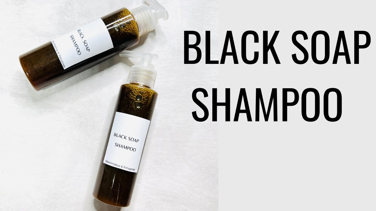 DIY: BLACK SOAP SHAMPOO FOR DRY ITCHY SCALP