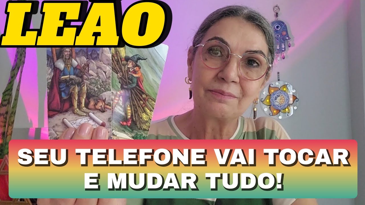 ♌️LEÃO ESSA LEITURA TE ENCONTRA ANTES DA REVIRAVOLTA🪬SEU TELEFONE VAI TOCAR E MUDAR TUDO🤗