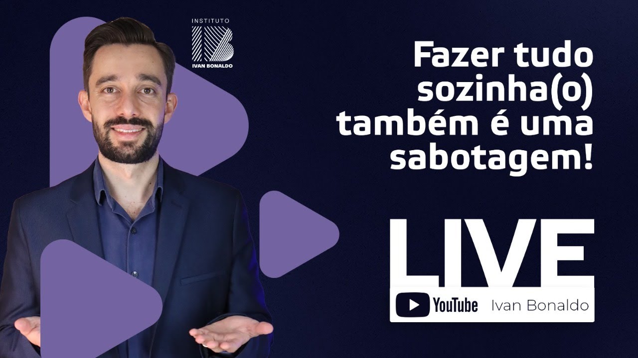 Fazer tudo sozinha(o), também é uma sabotagem