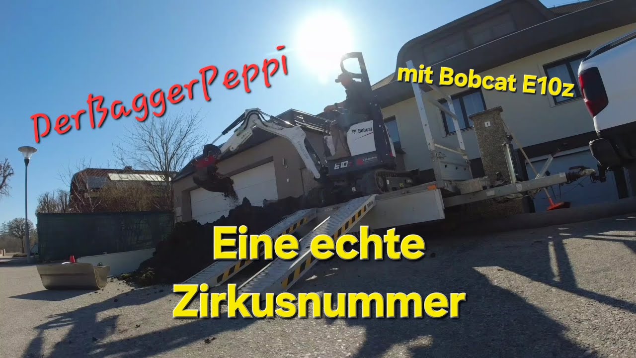 Eine echte Zirkusnummer/ DerBaggerPeppi mit Bobcat E10z