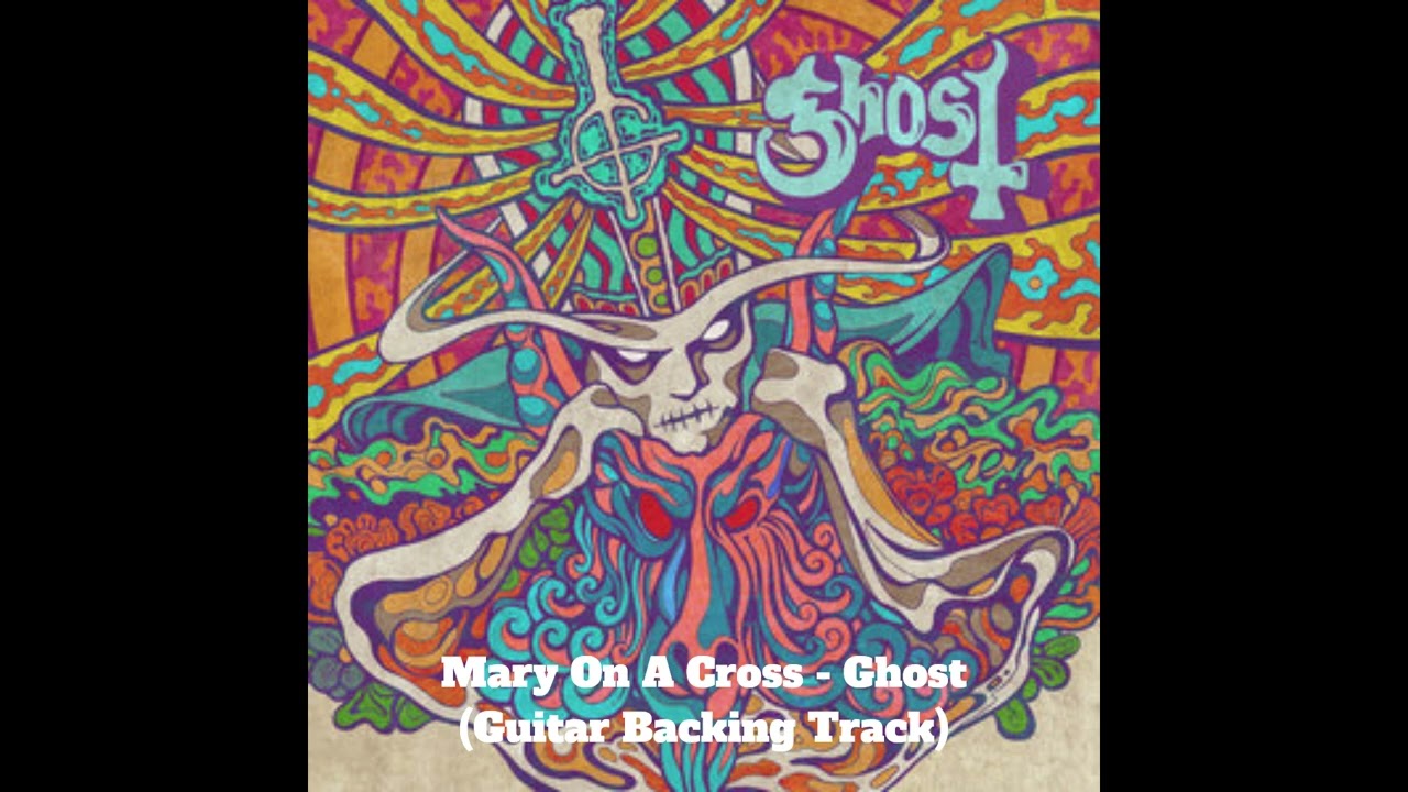 Ghost - Mary On A Cross (Guitar Backing Track)