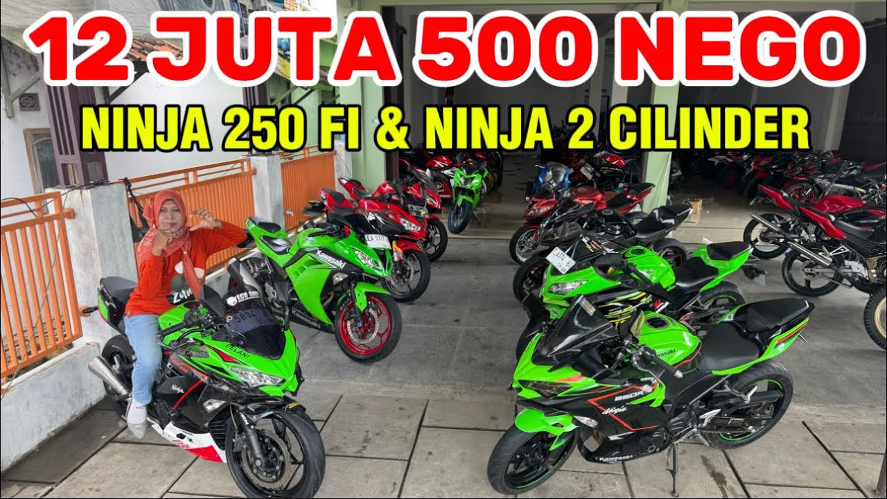 KHUSUS NINJA 250 FI & NINJA 2 CYLYNDER MULAI HARGA 12 JUTA 500 NEGO SURAT2 LENGKAP #viralvideo#video