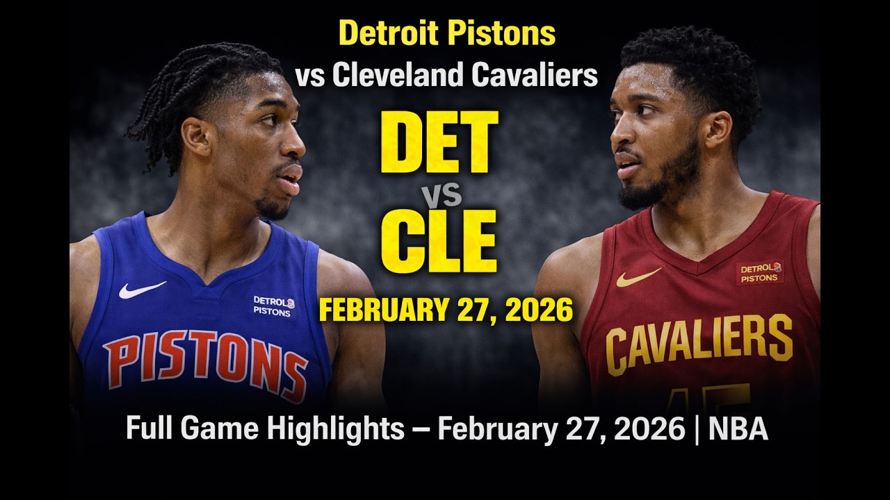 Pistons vs Cavaliers Thriller! Full Game Highlights | Feb 27, 2026 game time orbit|🏀🔥