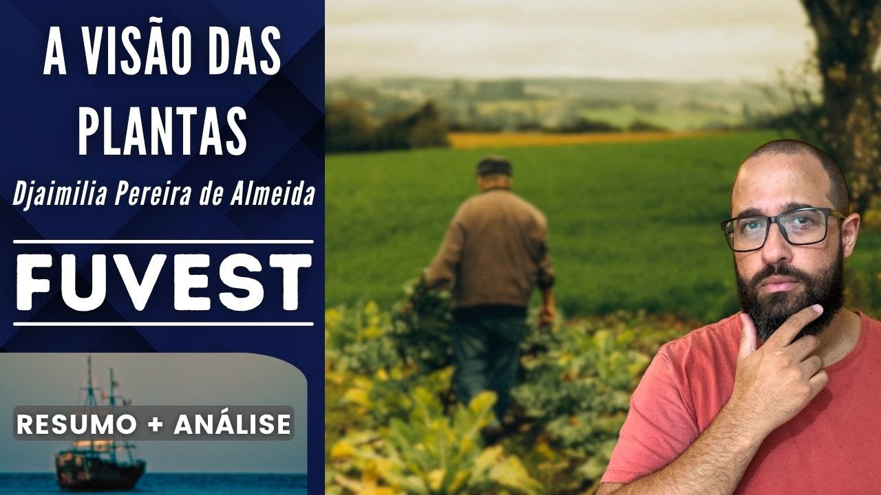 A VISÃO DAS PLANTAS | FUVEST | Djaimilia Pereira de Almeida | Resumo + Análise