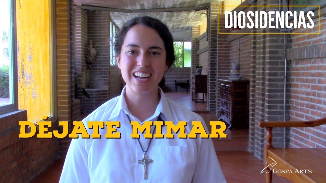 Déjate mimar | Diosidencias