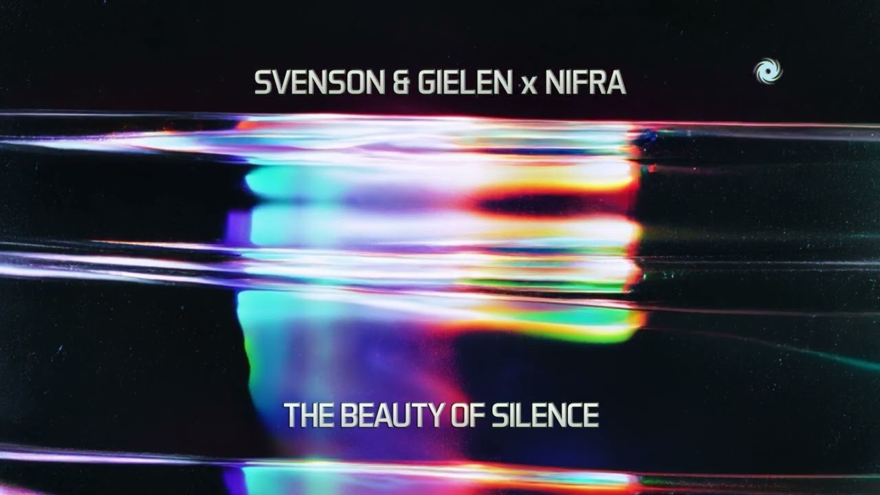 Svenson & Gielen x Nifra - The Beauty Of Silence