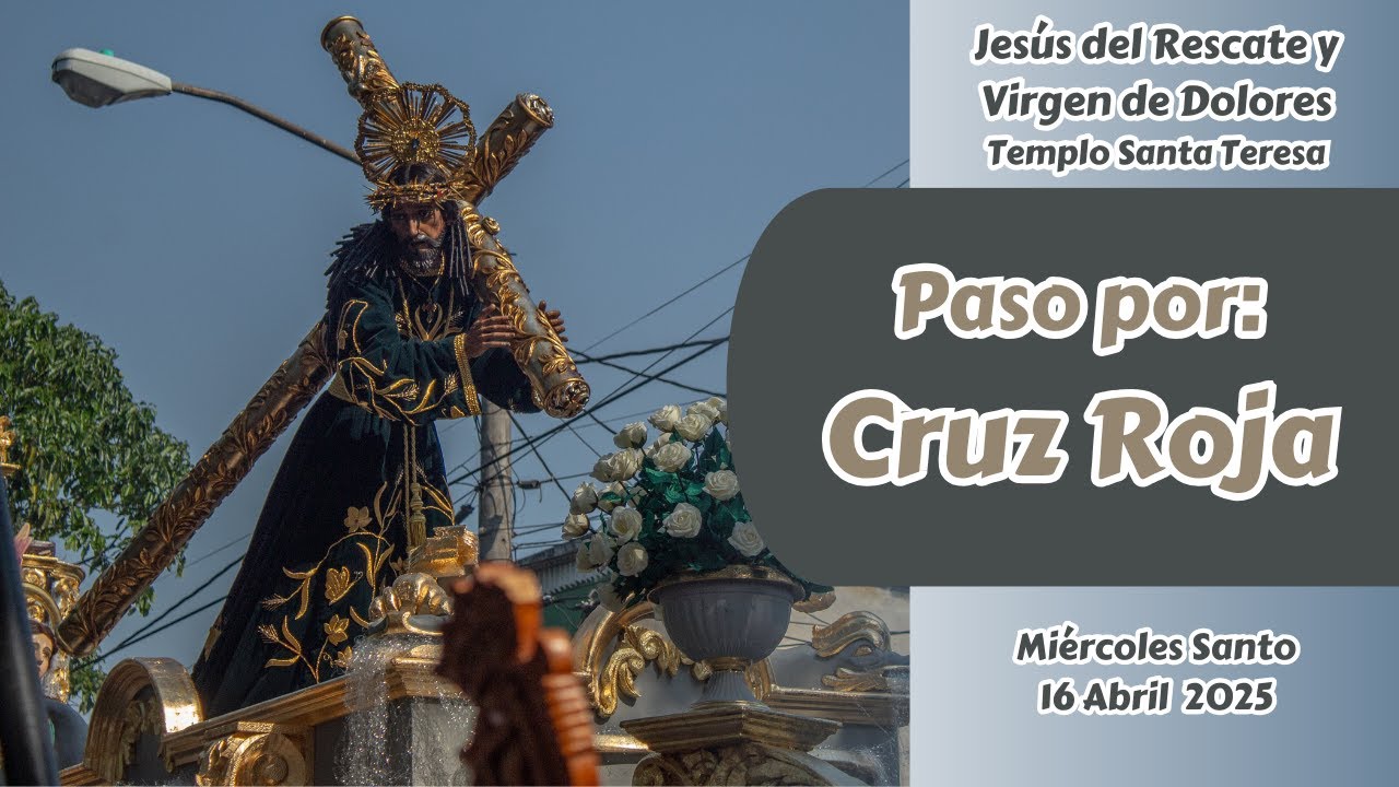 Jesús del Rescate y Virgen de Dolores de Santa Teresa | Semana Santa 2025