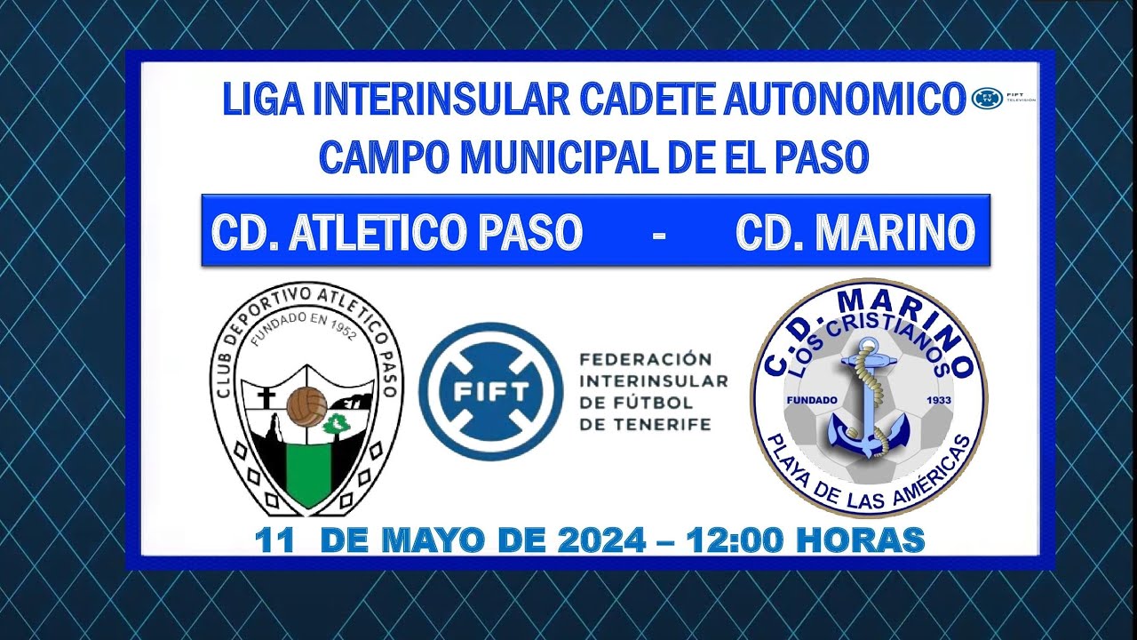 Directo | La Palma | Liga Interinsular Cadete Autonómico | CD. Atlético Paso - CD. Marino