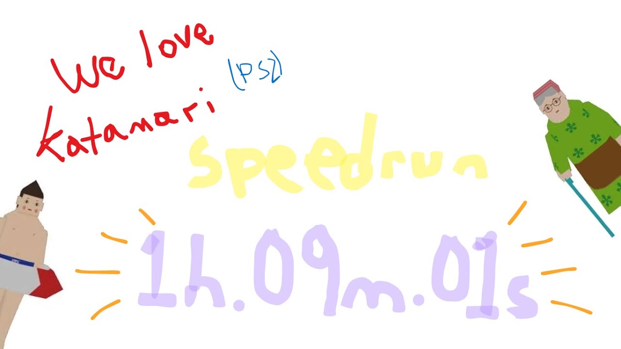(PB) We Love Katamari: Roll up the Sun Speedrun 1h 09m 01s