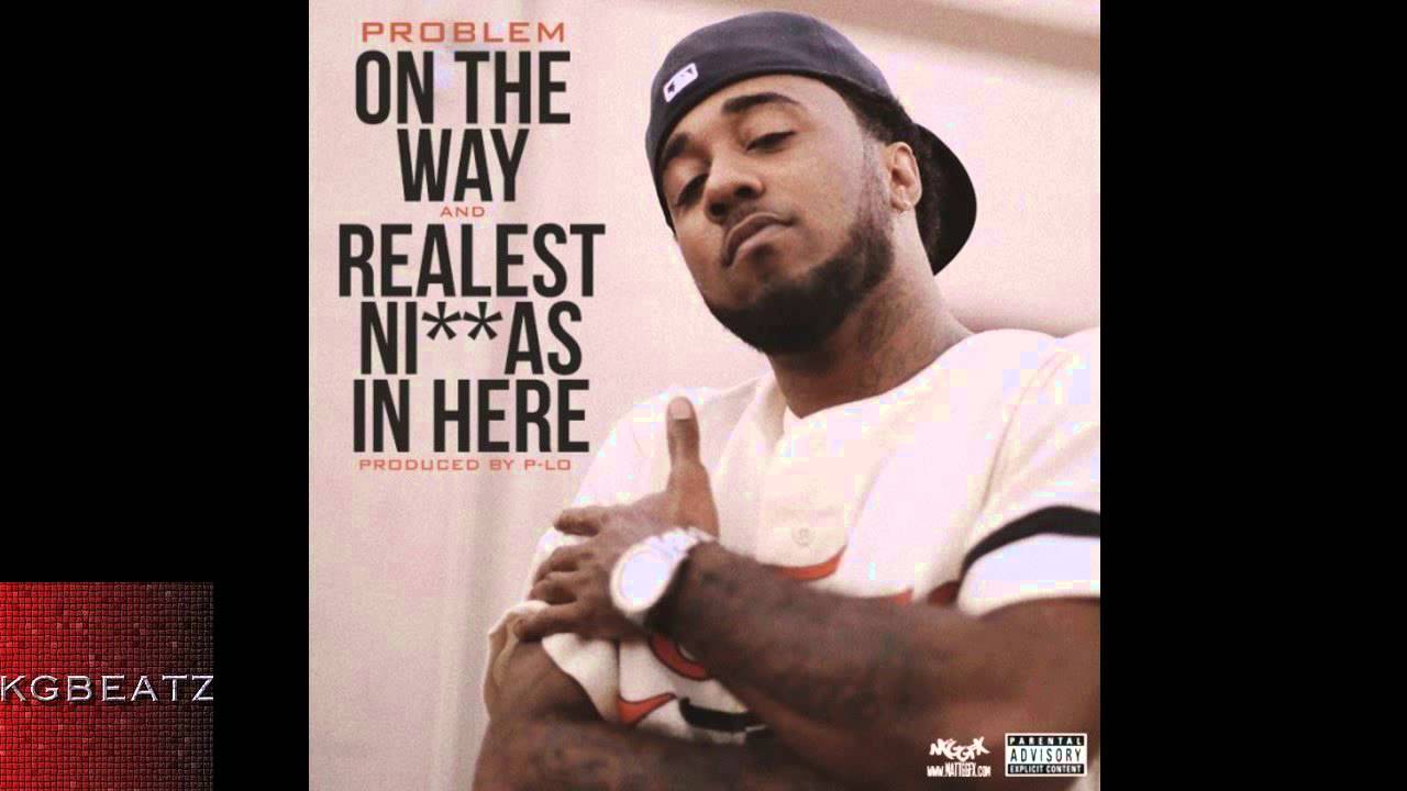Problem - On The Way [Prod. P-Lo Of The Invasion] [New 2014]