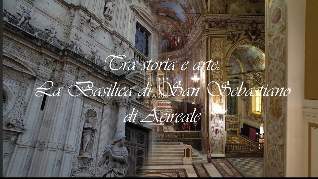 Tra storia e arte, la Basilica di San Sebastiano di Acireale #acireale #documentario #S.Sebastiano