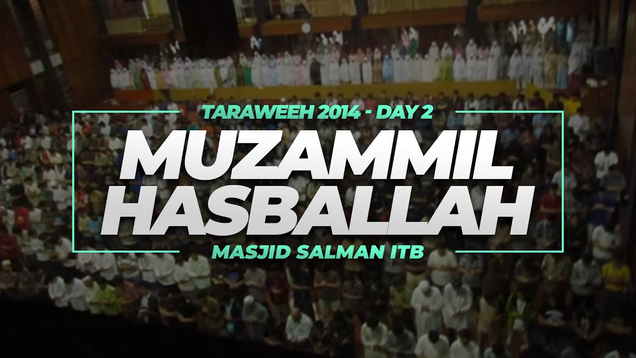 Muzammil Hasballah | Day 2 | Taraweeh 2014 | Salman ITB Masjid | Indonesia