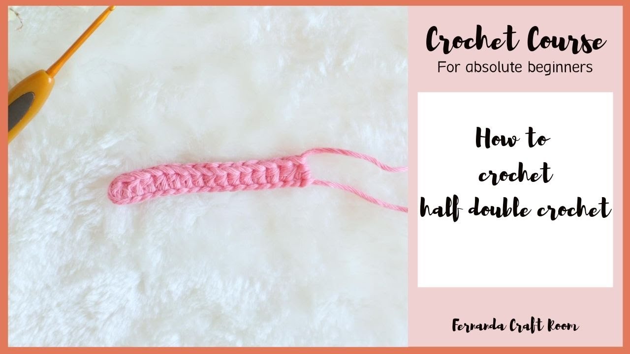 # 50 [] 11 | HOW TO CROCHET HALF DOUBLE | COURSE FOR ABSOLUTE BEGINNER | HOW TO CROCHET