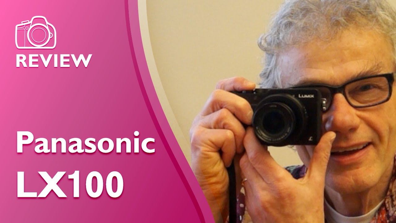 Panasonic LX100 comprehensive and detailed hands on review (DMC LX100)