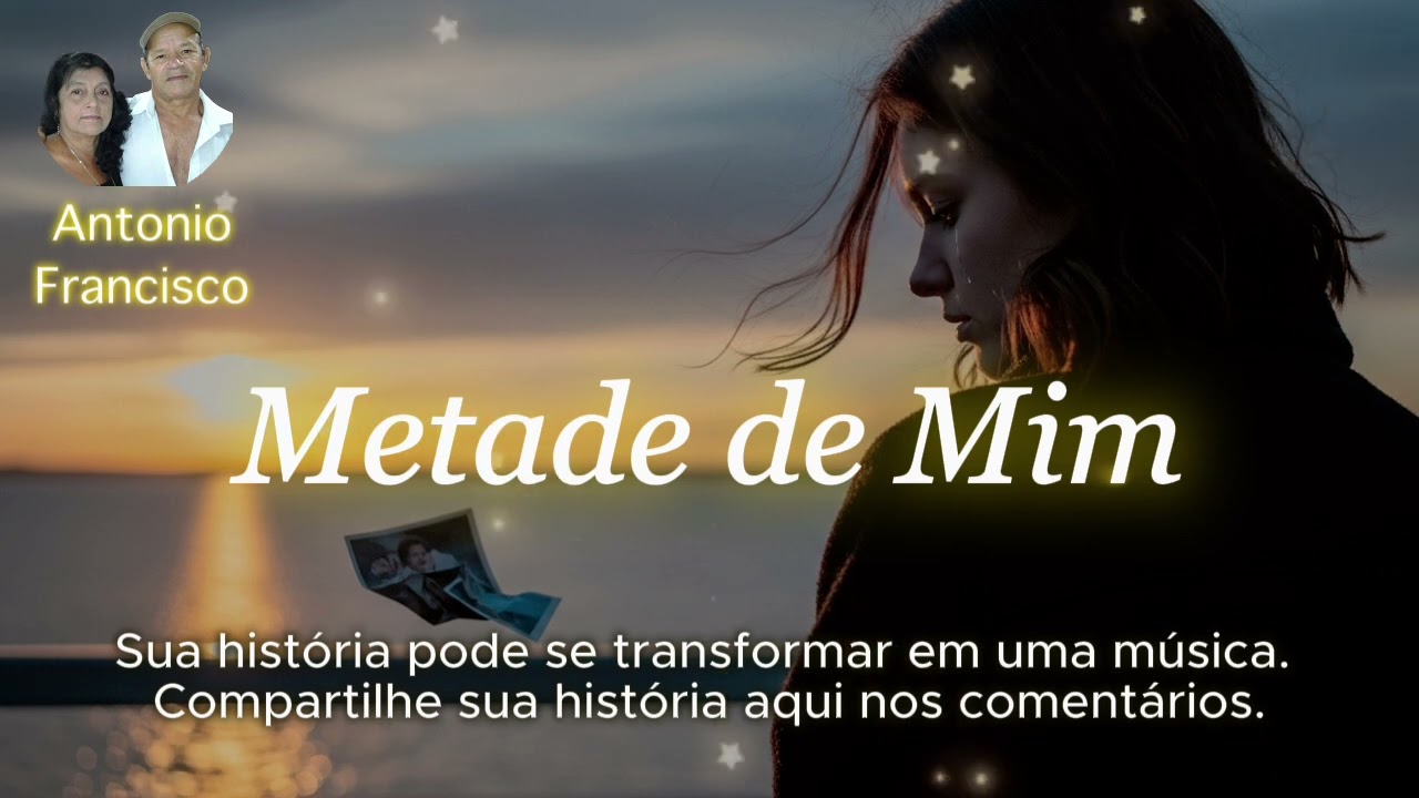 METADE de Mim | Às vezes, o amor não parte... fica em silêncio | ANTONIO FRANCISCO