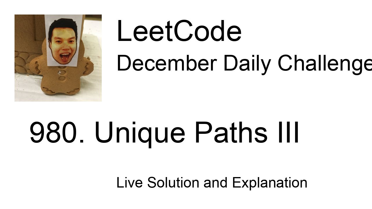 Daily Leetcode #1005: Dec 31, 2022 - 980. Unique Paths III
