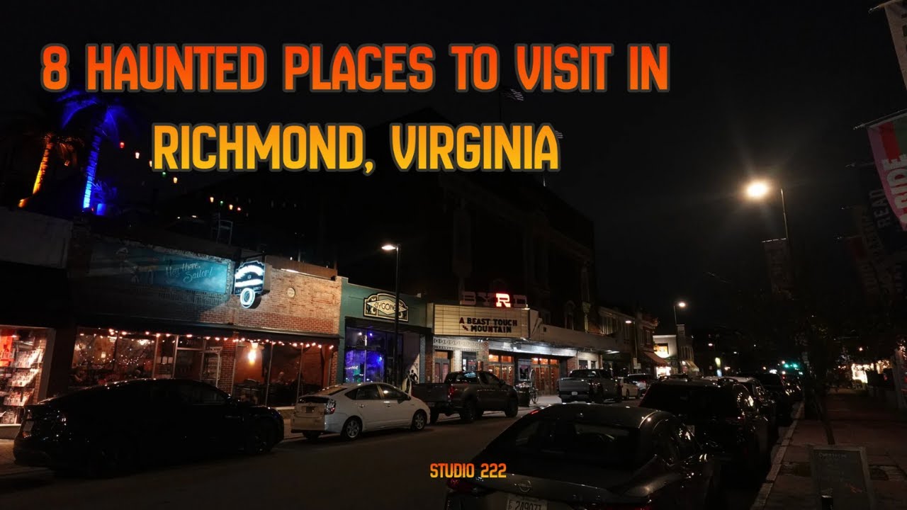 8 Haunted Places to Visit in Richmond VA