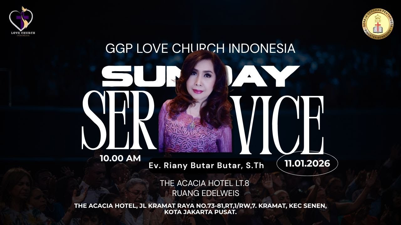 Love Church Indonesia Sunday Service, 11th January 2026 - Ev. Riany Butar - Butar  S.Th