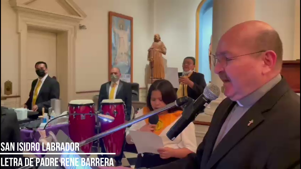 San Isidro Labrador, letra de Padre Rene Barrera, arreglos musicales Min. Luz de Cristo