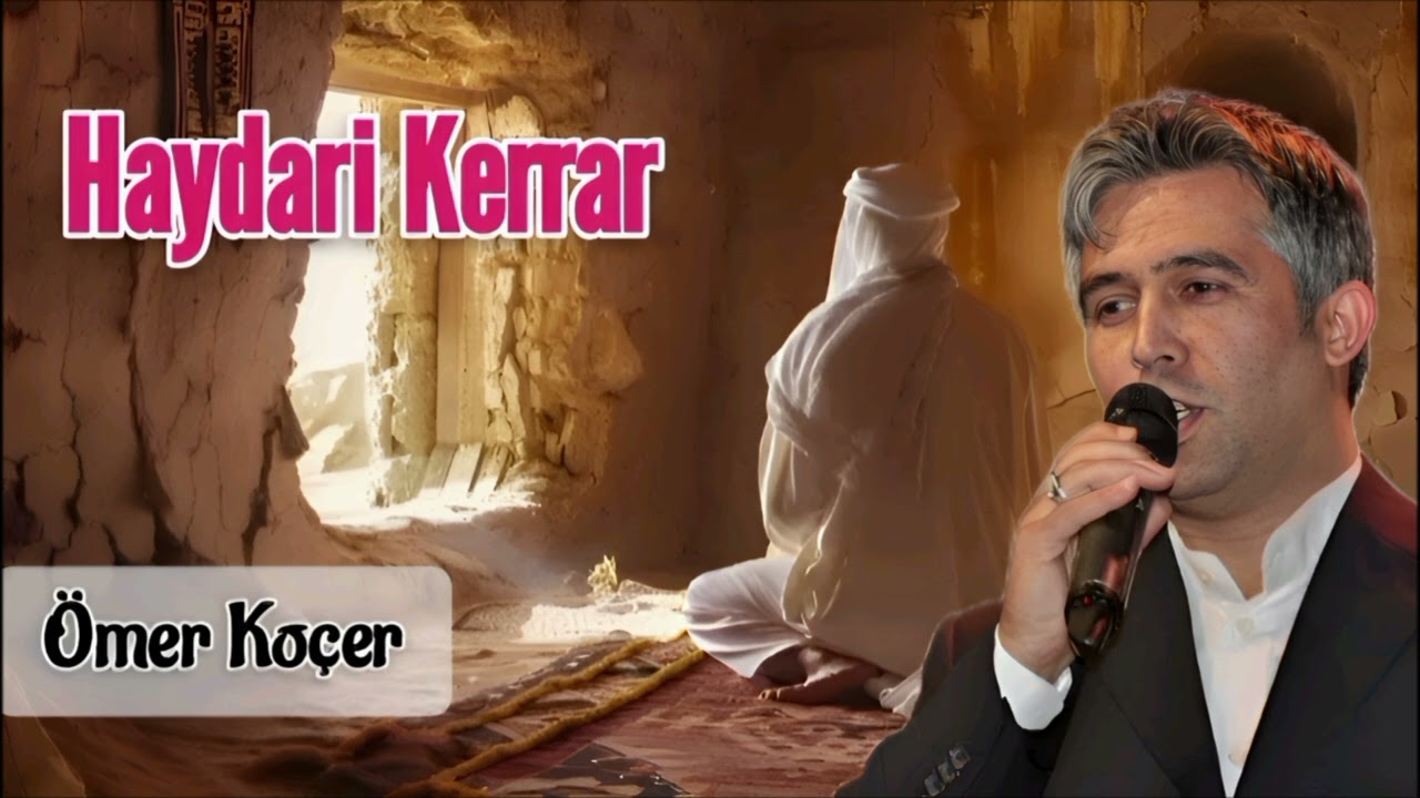 Haydari Kerrar -Ömer Koçer