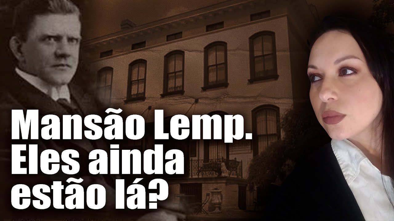 Os Fantasmas da Mansão Lemp. Eles ainda estão lá?