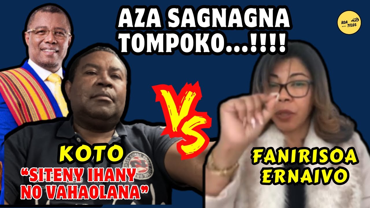 KOTO 🆚 FANIRISOA ERNAIVO | AFERA POLITIKA