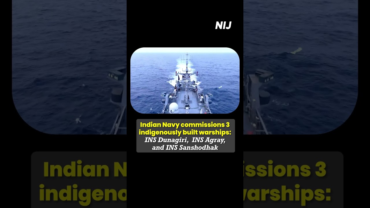 INS Dunagiri, INS Agray & INS Sanshodhak Commissioned | Boost to India's Maritime Power