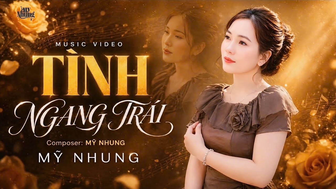 Sáng Tác Mới | TÌNH NGANG TRÁI | ST & TB: Mỹ Nhung | Trót Lỡ Yêu Anh Em Có Ngờ Đâu..