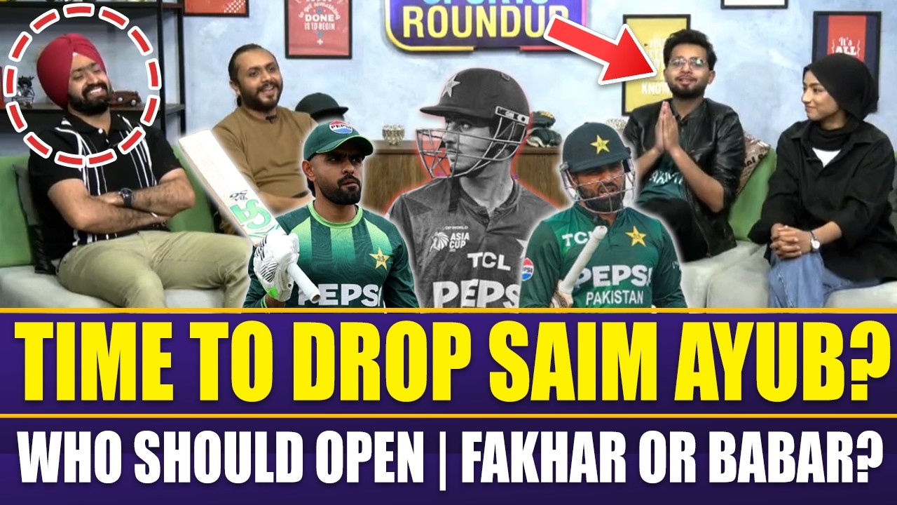 Time to Drop Saim Ayub? | Who Should Open | Fakhar or Babar? | Pak vs Eng Live | Sports Roundup