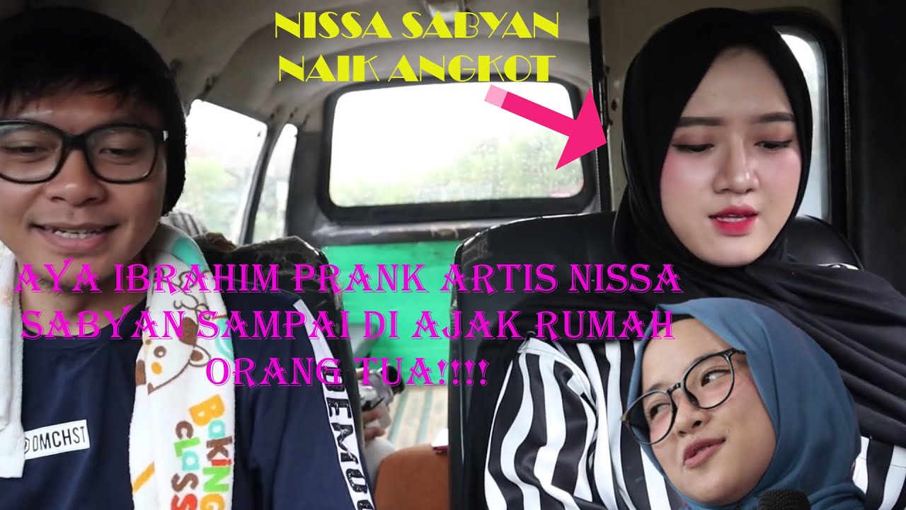AYA IBRAHIM PRANK ARTIS NISSA SABYAN NAIK ANGKOT!!!!
