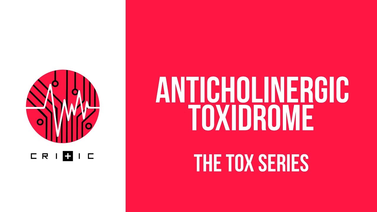 Anticholinergic toxidrome - The Tox Series