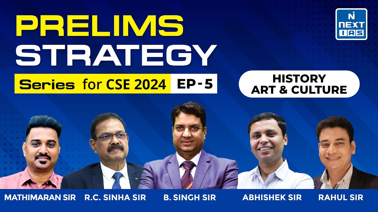 History, Art & Culture Strategy Session for UPSC Prelims 2024 | NEXT IAS